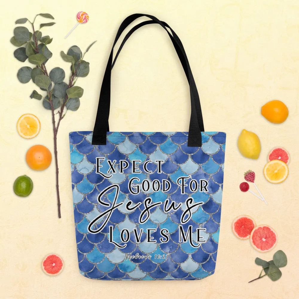 Limited Edition Premium Tote Bag - Expect Good For Jesus Loves Me (Design: Mermaid Scales Blue)