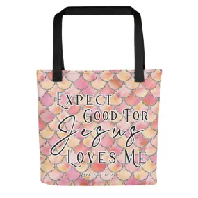 Limited Edition Premium Tote Bag - Expect Good For Jesus Loves Me (Design: Mermaid Scales Pink)