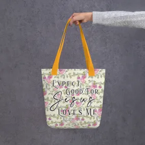 Limited Edition Premium Tote Bag - Expect Good For Jesus Loves Me (Design: Red Floral)