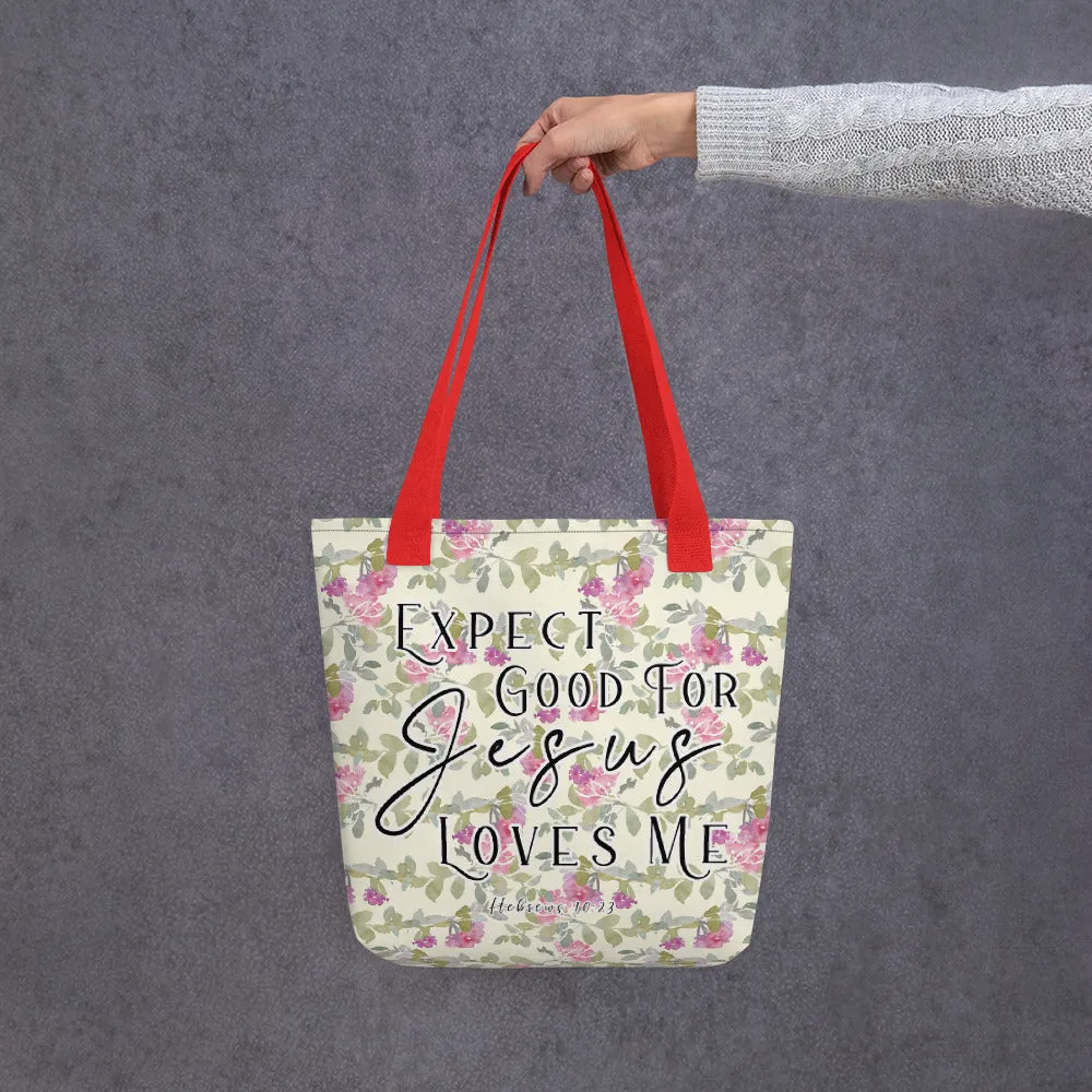 Limited Edition Premium Tote Bag - Expect Good For Jesus Loves Me (Design: Red Floral)