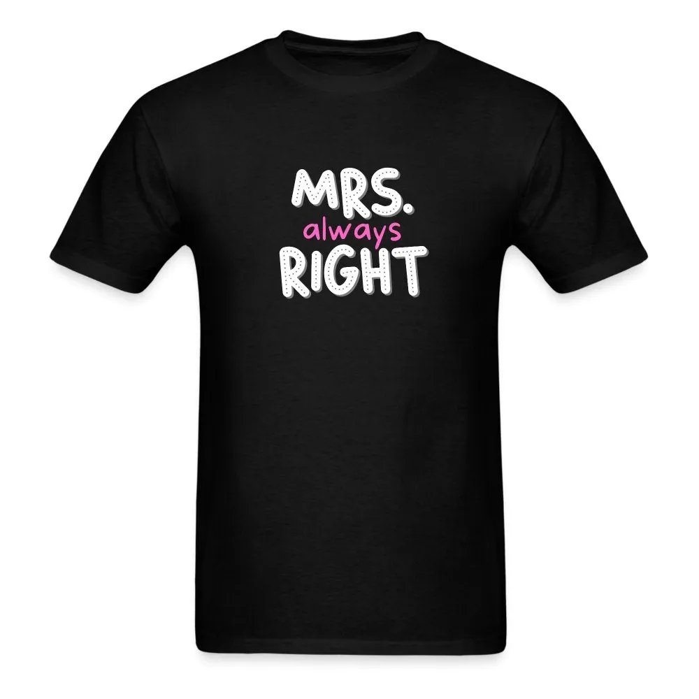 Mrs. Always Right T-Shirt